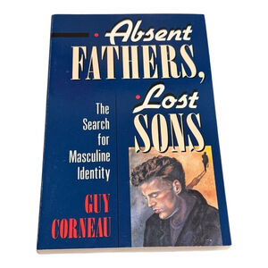 Absent Fathers Lost Sons Guy Corneau Signed Masculine Identity Softcover